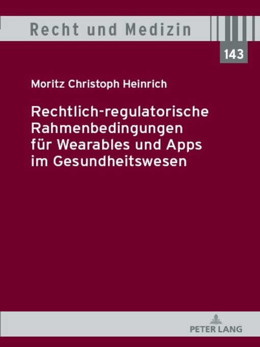 Title details for Rechtlich-regulatorische Rahmenbedingungen fuer Wearables und Apps im Gesundheitswesen by Andreas Spickhoff - Available